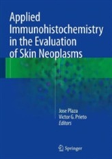  Applied Immunohistochemistry in the Evaluation of Skin Neoplasms