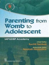  PARENTING FROM WOMB TO ADOLESCENT PB