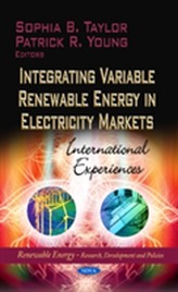  Integrating Variable Renewable Energy in Electricity Markets
