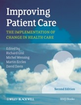  Improving Patient Care - the Implementation of    Change in Health Care 2E