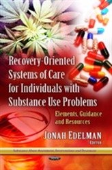  Recovery-Oriented Systems of Care for Individuals with Substance Use Problems