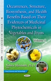  Occurrences, Structure, Biosynthesis & Health Benefits Based on Their Evidences of Medicinal Phytochemicals in Vegetable