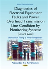  Diagnostics of Electrical Equipment Faults & Power Overhead Transmission Line Condition by Monitoring Systems (Smart Gri