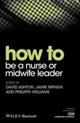  How to be a Nurse or Midwife Leader