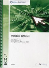  ECDL Database Software Using Access 2013 (BCS ITQ Level 1)