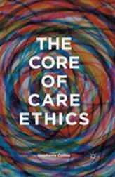 The Core of Care Ethics
