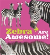  Zebras Are Awesome!