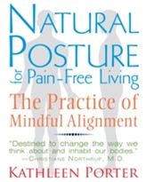  Natural Posture for Pain-Free Living