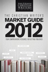 The Christian Writer's Market Guide 2012