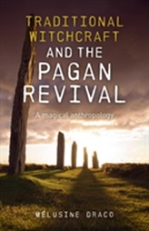  Traditional Witchcraft and the Pagan Revival