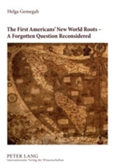 The First Americans' New World Roots - A Forgotten Question Reconsidered