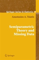  Semiparametric Theory and Missing Data