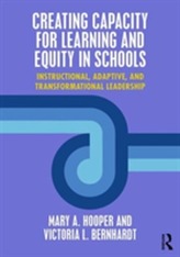  Creating Capacity for Learning and Equity in Schools