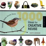  1000 Ideas for Creative Reuse