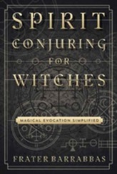  Spirit Conjuring for Witches