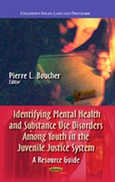  Identifying Mental Health & Substance Use Disorders Among Youth in the Juvenile Justice System