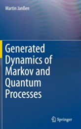  Generated Dynamics of Markov and Quantum Processes