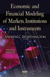  Economic & Financial Modeling of Markets, Institutions & Instruments