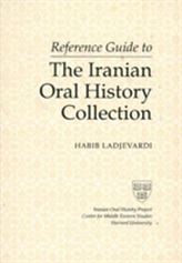  Reference Guide to the Iranian Oral History Collection