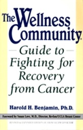 The Wellness Community Guide to Fighting for Recovery from Cancer