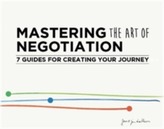  Mastering the Art of Negotiation: Seven Guides for Creating your Journey