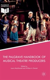 The Palgrave Handbook of Musical Theatre Producers