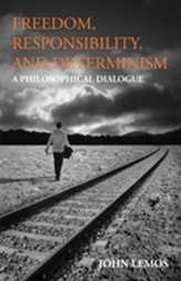  Freedom, Responsibility, and Determinism