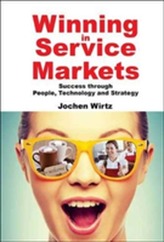  Winning In Service Markets: Success Through People, Technology And Strategy