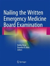  Nailing the Written Emergency Medicine Board Examination