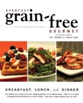 Everyday Grain-Free Gourmet