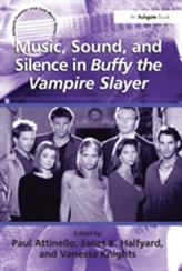  Music, Sound, and Silence in Buffy the Vampire Slayer