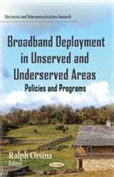  Broadband Deployment in Unserved and Underserved Areas