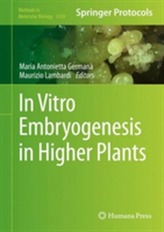  In Vitro Embryogenesis in Higher Plants
