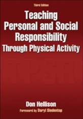  Teaching Personal and Social Responsibility Through Physical Activity-3rd Edition