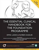 The Essential Clinical Handbook for the Foundation Programme: A Comprehensive Guide for Foundation Doctors on How to Achieve