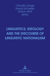  Linguistics, Ideology and the Discourse of Linguistic Nationalism
