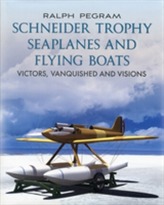  Schneider Trophy Seaplanes and Flying Boats