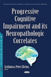  Progressive Cognitive Impairment & its Neuropathologic Correlates