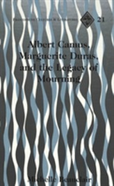  Albert Camus, Marguerite Duras, and the Legacy of Mourning