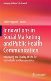  Innovations in Social Marketing and Public Health Communication