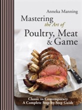  Mastering the Art of Poultry, Meat & Game
