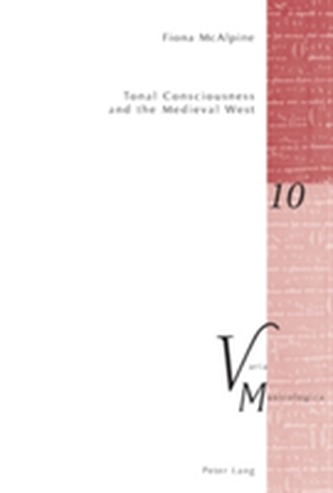 Tonal Consciousness and the Medieval West  Tonal Consciousness and the Medieval West