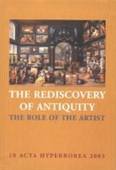 The Rediscovery of Antiquity - The Role of the Artist