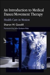 An Introduction to Medical Dance/Movement Therapy