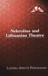  Nekrosius and Lithuanian Theatre