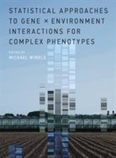  Statistical Approaches to Gene x Environment Interactions for Complex Phenotypes