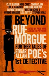  Beyond Rue Morgue: Further Tales of Edgar Allan Poe's 1st Detective