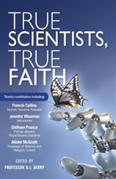  True Scientists, True Faith