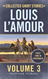 The Collected Short Stories Of Louis L'amour, Volume 3