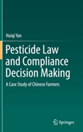  Pesticide Law and Compliance Decision Making